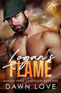 Logan’s Flame (Canyon Creek Chronicles, Book 1)